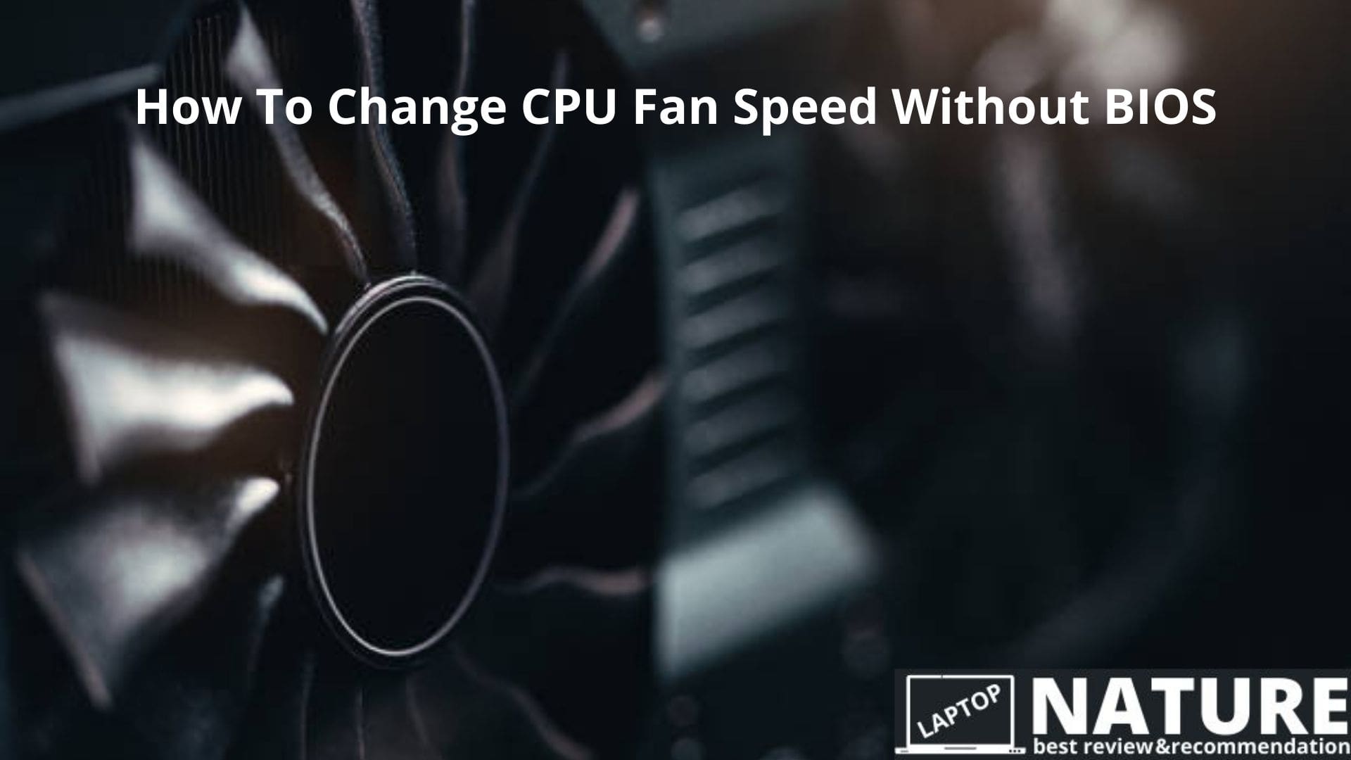 how to change cpu fan speed without bios