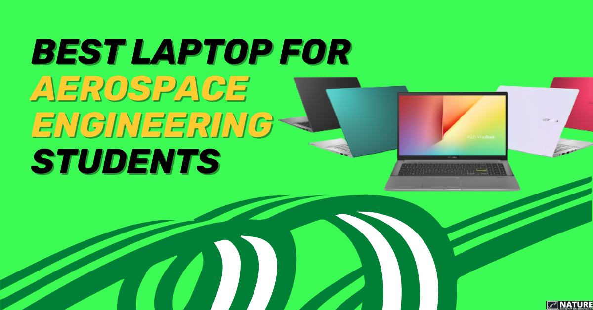 Best Laptop for Aerospace Engineering Students