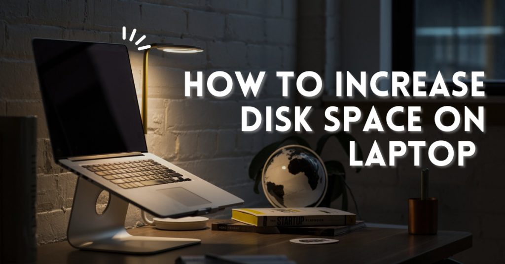 how to increase disk space on laptop